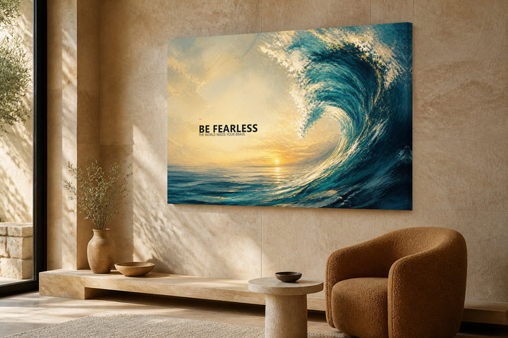 Be Fearless