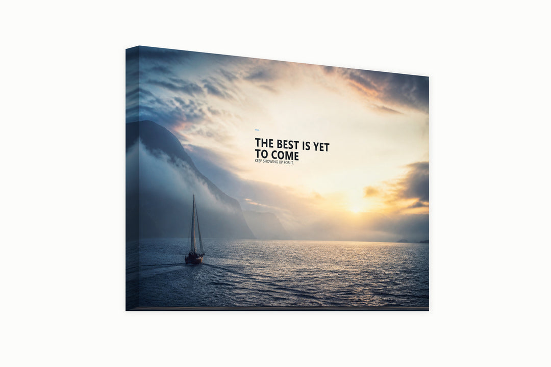 The Best Is Yet To Come