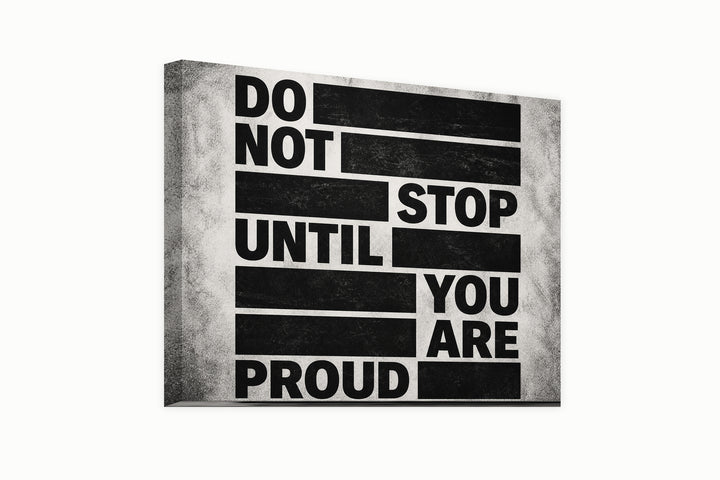 Stop Only When Proud
