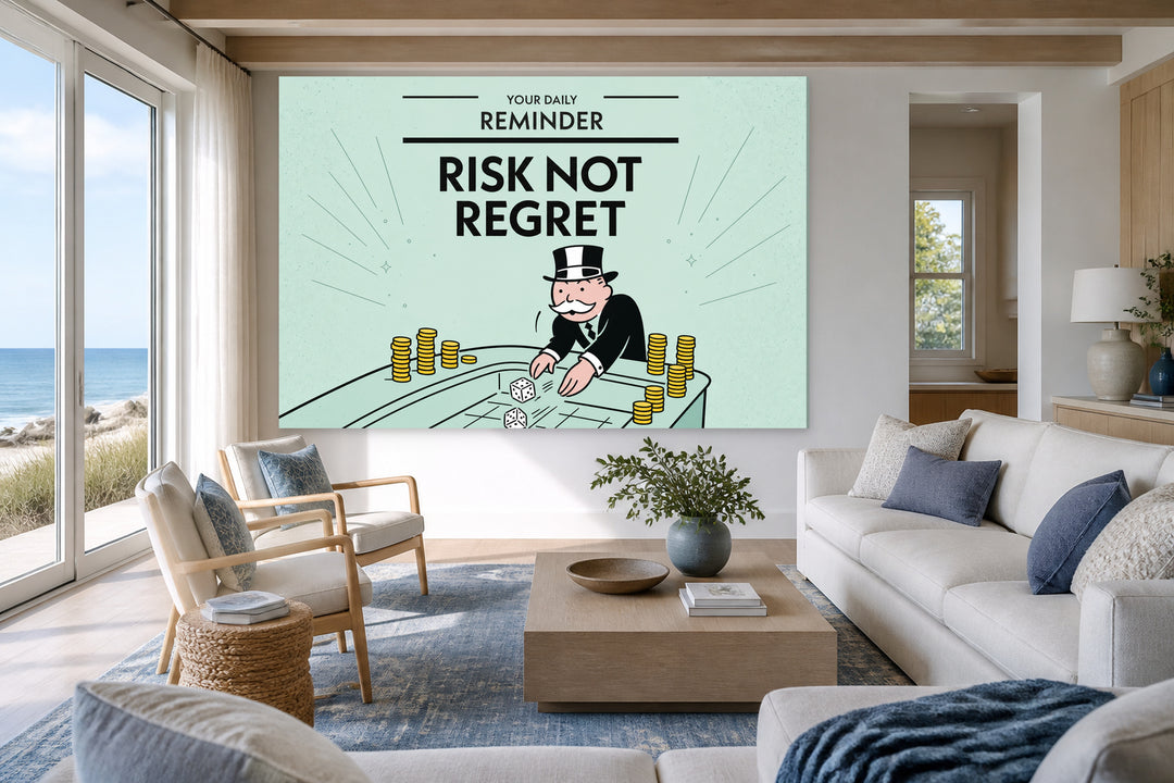 Choose Risk Over Regret