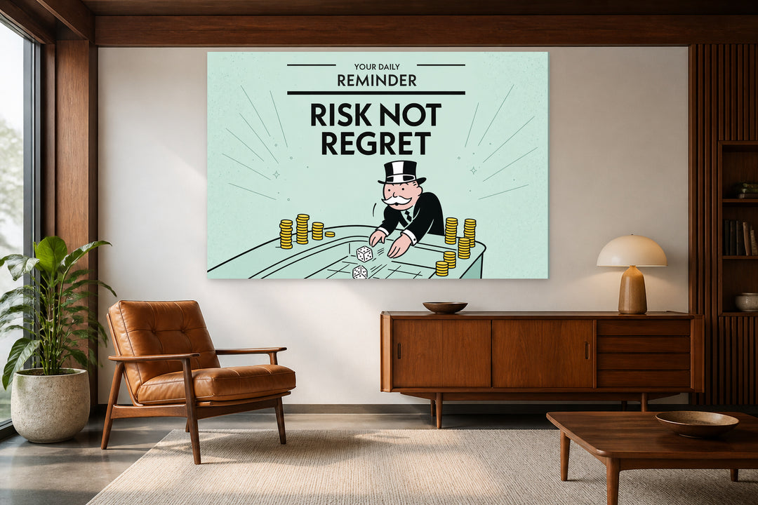 Choose Risk Over Regret
