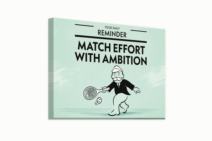 Let Effort Match the Dream