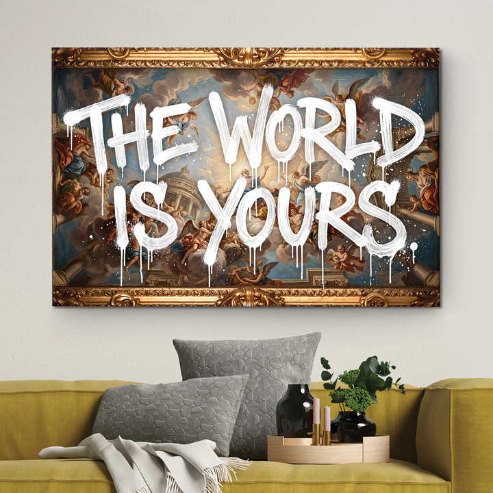 The World Is Yours