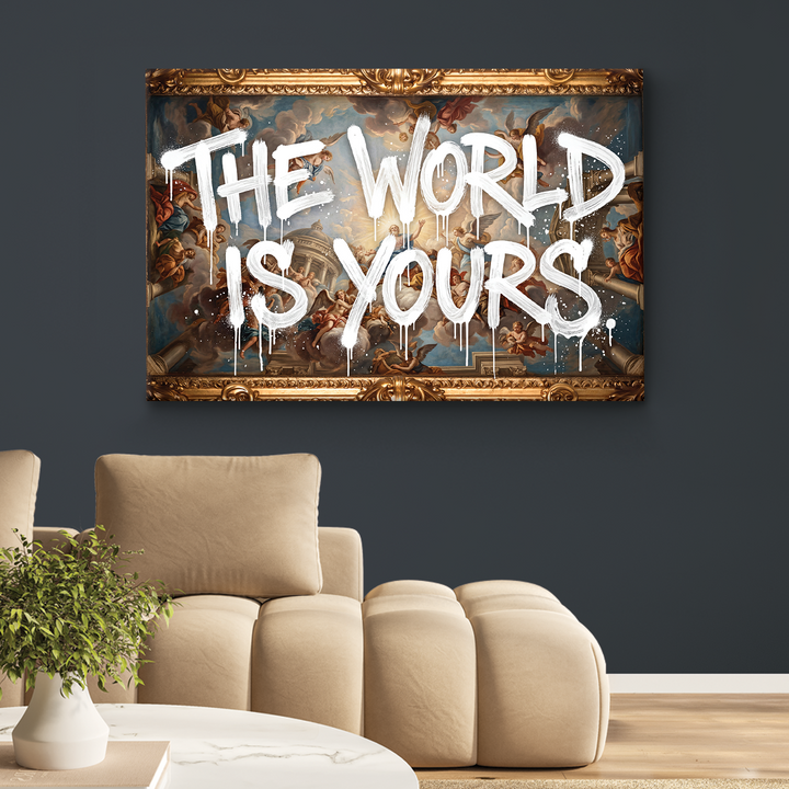 The World Is Yours